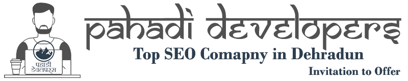 Pahadi Developers Top Best Seo Company in Dehradun uttarakhand india